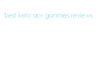 best keto acv gummies reviews