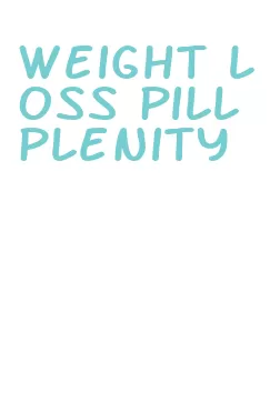 weight loss pill plenity