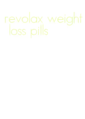 revolax weight loss pills