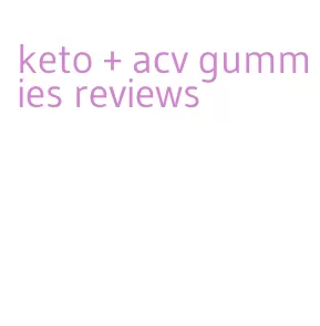 keto + acv gummies reviews