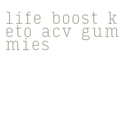 life boost keto acv gummies