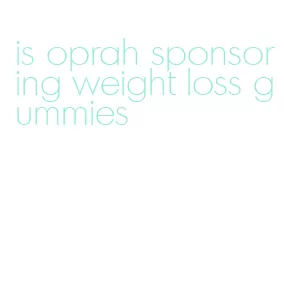 is oprah sponsoring weight loss gummies