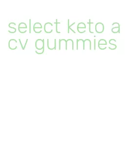 select keto acv gummies
