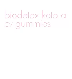 biodetox keto acv gummies