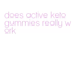 does active keto gummies really work