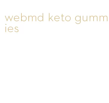 webmd keto gummies