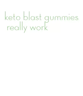 keto blast gummies really work