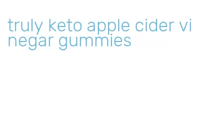 truly keto apple cider vinegar gummies