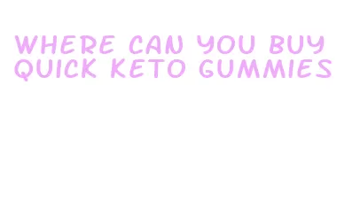 where can you buy quick keto gummies
