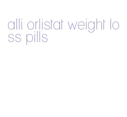 alli orlistat weight loss pills