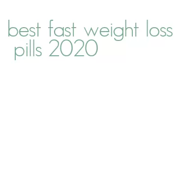best fast weight loss pills 2020