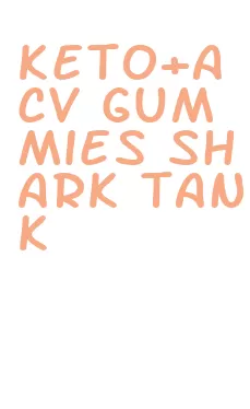 keto+acv gummies shark tank