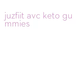 juzfiit avc keto gummies