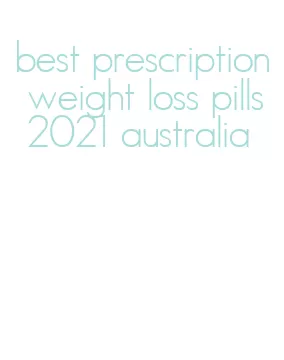 best prescription weight loss pills 2021 australia