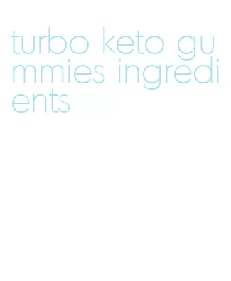 turbo keto gummies ingredients