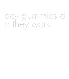 acv gummies do they work