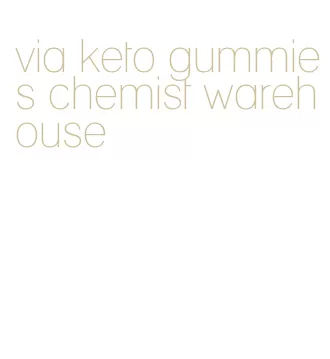 via keto gummies chemist warehouse