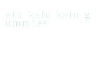 via keto keto gummies