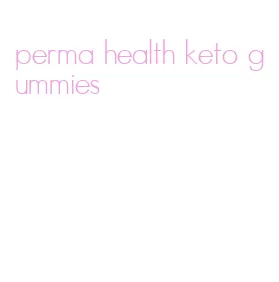 perma health keto gummies