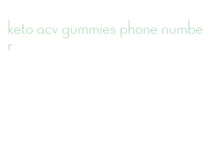 keto acv gummies phone number