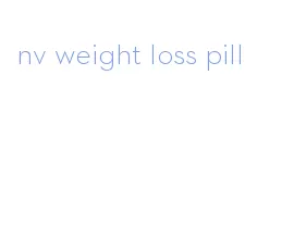 nv weight loss pill