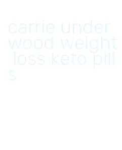 carrie underwood weight loss keto pills