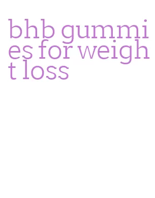 bhb gummies for weight loss