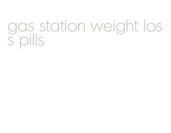 gas station weight loss pills