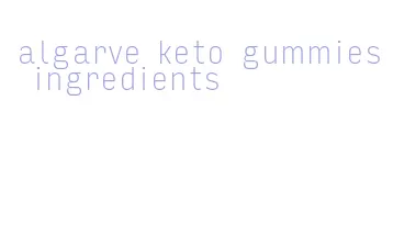 algarve keto gummies ingredients