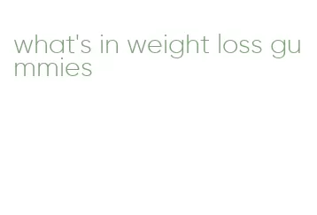 what's in weight loss gummies
