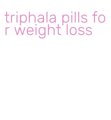 triphala pills for weight loss