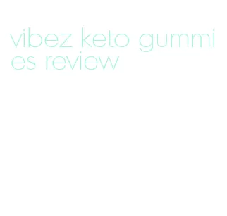 vibez keto gummies review