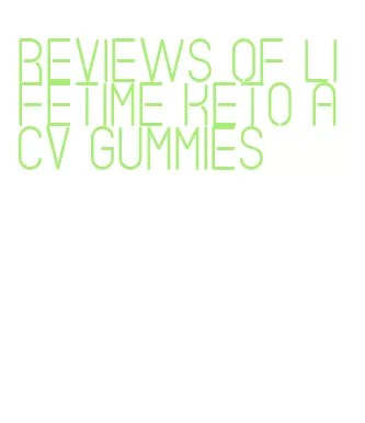 reviews of lifetime keto acv gummies