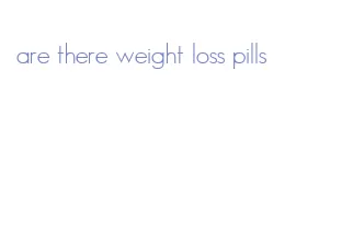 are there weight loss pills