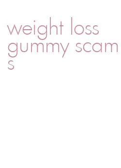 weight loss gummy scams