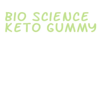 bio science keto gummy