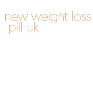 new weight loss pill uk