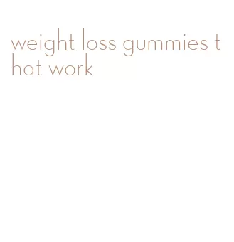 weight loss gummies that work