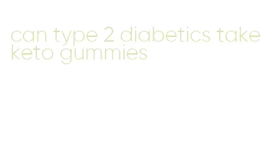 can type 2 diabetics take keto gummies