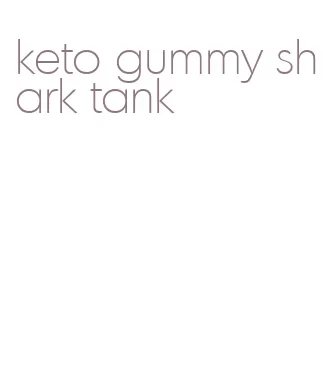 keto gummy shark tank