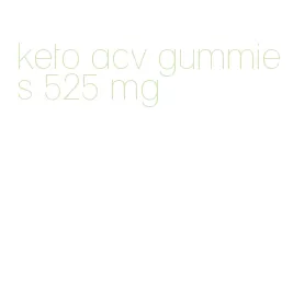 keto acv gummies 525 mg
