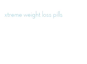 xtreme weight loss pills