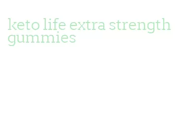keto life extra strength gummies