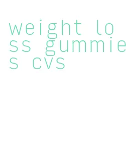weight loss gummies cvs