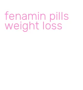fenamin pills weight loss