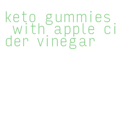 keto gummies with apple cider vinegar