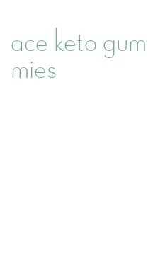 ace keto gummies