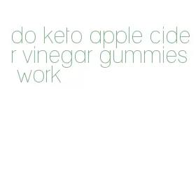 do keto apple cider vinegar gummies work