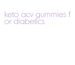 keto acv gummies for diabetics