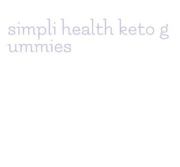 simpli health keto gummies